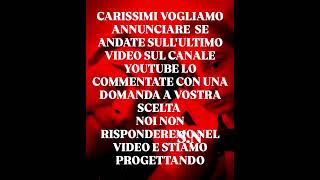 ANDATE SUBITO A COMMENTARE LULTIMO VIDEO [upl. by Durarte]