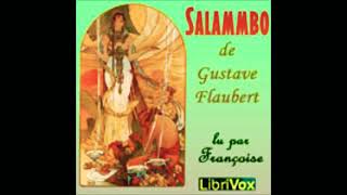 SALAMMBÔ par Gustave FLAUBERT livre audio en deux partie partie 1 [upl. by Rausch]