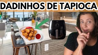 RECEITA DADINHOS DE TAPIOCA NA AIRFRYER Deliciosos e sequinhos [upl. by Siravaj]