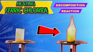 FERRIC CHLORIDE ARE STRONGLY HEATED FERRIC CHLORIDE [upl. by Eelrehpotsirhc677]