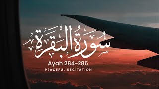 SURAH AL BAQARAH AYAH 284  286 Calming amp Peaceful Recitation by Sherif Mostafa [upl. by Wandis677]