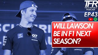 The Liam Lawson situation  TFR Podcast EP43 Clip  F1 F12023 ItalianGP [upl. by Dich]