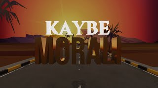 KAYBE  MORALI [upl. by Enaerb]