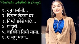 Prabisha Adhikari Songs Collection  Nepali Heart Touching Songs [upl. by Hsitirb820]