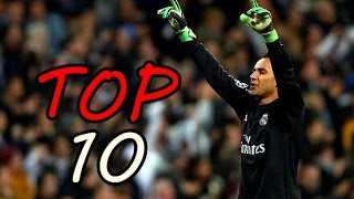 TOP 10 SAVES OF KEYLOR NAVAS [upl. by Jarita718]