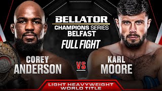 Corey Anderson vs Karl Moore Light Heavyweight World Title Bout  Bellator Belfast [upl. by Rubenstein]