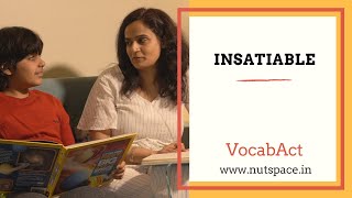 Insatiable Meaning amp Pronunciation  English Vocabulary  VocabAct [upl. by Silado]