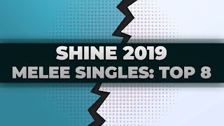 Shine 2019 Melee Top 8  All Matches ft Hbox Leffen S2J iBDW SFAT amp more [upl. by Dunning]