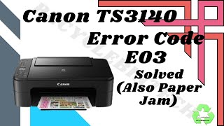 Canon Ts3140 E03 error [upl. by Annekcm]