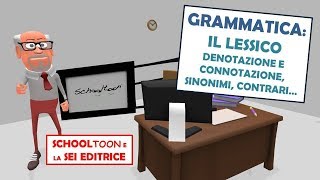 Grammatica  Il lessico denotazione e connotazione sinonimi e contrari [upl. by Etty]