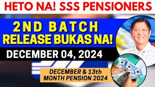 ✅ HETO NA SSS PENSIONERS 2ND BATCH RELEASE BUKAS NA DECEMBER 04 2024  December amp 13th Month [upl. by Nnylarac]