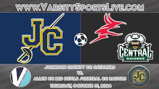 Johnson County CC Cavaliers vs Allen CC Red DevilsCentral CC Raiders Region VI Soccer 10312024 [upl. by Adlez]