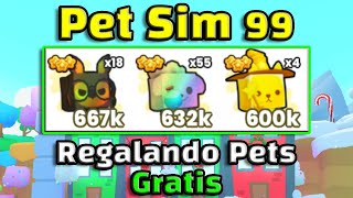 Regalando PETS GRATIS en pet sim 99 y pasándola bien 10  Roblox [upl. by Ariem]