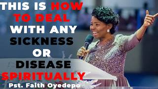 DESTROY ANY SICKNESS OR DISEASE SPIRITUALLY  PASTOR FAITH OYEDEPO [upl. by Oakes]