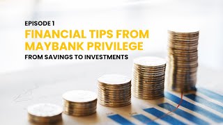 Financial Tips from Maybank Privilege Episode 1 [upl. by Adai822]