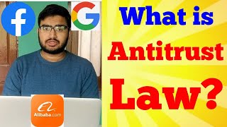 What is Antitrust Law [upl. by Eetnuahs25]