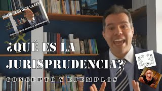 ¿QUÉ ES LA JURISPRUDENCIA CONCEPTO Y EJEMPLOS [upl. by Devaney266]