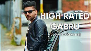 High Rated Gabru  Perfectly  Slowed amp Reverb  Mind Relaxing Song  Lofi Songs [upl. by Gnoix]