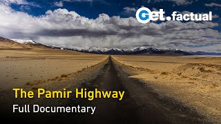 Life Along the SecondHighest Highway In The World  The Pamir Highway  Dream Routes [upl. by Scornik]