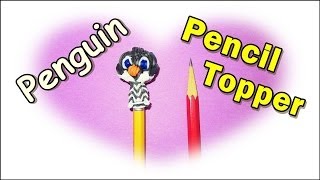 Rainbow Loom Charms Penguin PENCIL TOPPER Tutorial using loom bands [upl. by Surad]