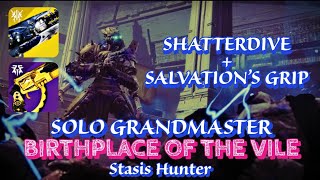 Salvations GripShatterdive  Solo GM Birthplace of the Vile on Stasis Hunter  Destiny2 [upl. by Ielak491]