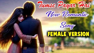 Tumse Payar Hai  New Romantic Songs New Song Trending Song  song 2024songs newsong romantic [upl. by Magnolia340]