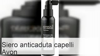 Siero anticaduta capelli Avon recensioni composizione prezzo effetto istruzioni vantaggi e sv [upl. by Efi517]