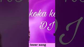 Koka kola DJ song short trendingMSlovesong [upl. by Britt928]