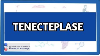 Tenecteplase fibrinolytic drug Pharmacist [upl. by Jardena300]