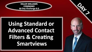 KW Command 66 Day Challenge 80  Day 7  Using Standard or Advanced Contacts Filters amp Smartviews [upl. by Aderf]