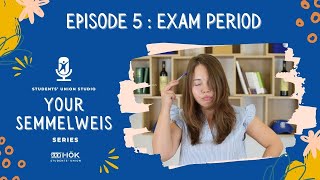 Exam Period  Your Semmelweis  Episode 5 [upl. by Alvin]