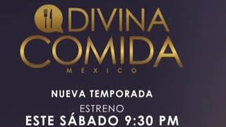 Divina Comida México Estreno 3ª Temporada [upl. by Yedarb]