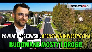 POWIAT RZESZOWSKI Ofensywa inwestycyjna Budowane mosty i drogi VIDEO [upl. by Hogg]