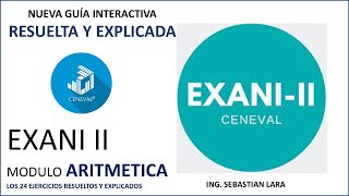 GUÍA INTERACTIVA RESUELTA NUEVO EXANI II MODULO 👉ARITMETICA👈 LOS 24 EJERCICIOS RESUELTOS [upl. by Aicnorev]