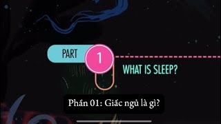 P2  Giấc ngủ là gì What Is Sleep Book Why We Sleep health sleep [upl. by Oibaf]