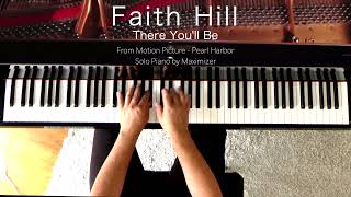 Faith Hill  There Youll Be from Pearl Harbor  Solo Piano Cover Maximizer [upl. by Riek]