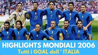 MONDIALE 2006 TUTTI I GOL DELL ITALIA CAMPIONE [upl. by Shaum]