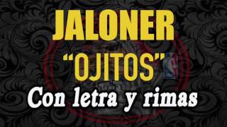 JALONER  Ojitos TEMAS con LETRA y RIMAS  Figuras retóricas 2 [upl. by Crudden243]