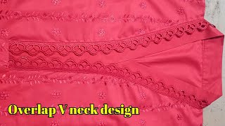 Overlap V neck design with laceChinese collar neck [upl. by Ebanreb212]