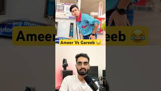 Ameer Vs Gareeb 😂 Fule Bhrwate Hue shortsvideo funny comedy [upl. by Nodal117]