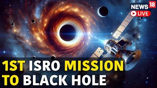 ISRO LIVE News  ISRO Launches Mission To Study Black Holes  PSLVC58XPoSat Launch LIVE  N18L [upl. by Tut]