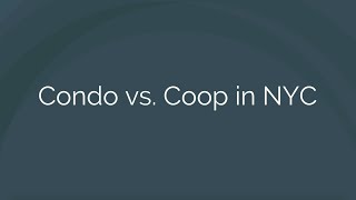 Coop vs Condo NYC  Whats the Difference Between Coops and Condos in New York City [upl. by Hpotsirhc]