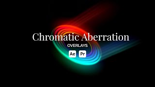 Chromatic Aberration Overlay Toolkit  After Effects Tutorial [upl. by Kester]