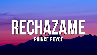 Prince RoyceRechazame Lyrics [upl. by Airdnax]