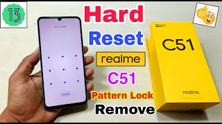 Realme C51 Hard Reset  Realme rmx3830 Pattern Unlock Without Pc  Android 13 [upl. by Lashonde]