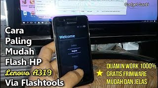 Cara Flash Lenovo A319 via Flashtools DIJAMIN WORK 1000 BERHASIL [upl. by Hatch]