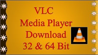 How to download VLC media player to 64 or 32 bit version for windows 781 and 10 [upl. by Migeon644]