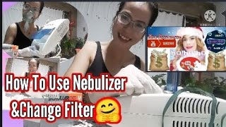 How To Use Nebulizer And Change the filterSimply Tipsnenepagamungan1028 [upl. by Anthe]