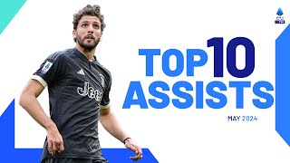 The top 10 Assists of May  Top Assists  Serie A 202324 [upl. by Nnaer]