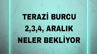 TERAZİ BURCU 👉 234 ARALIK NELER BEKLİYOR TAROT AÇILIM teraziburcu youtube [upl. by Noevad]